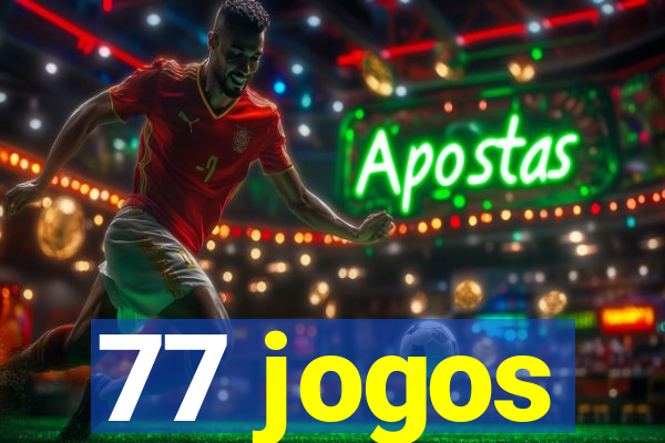 77 jogos